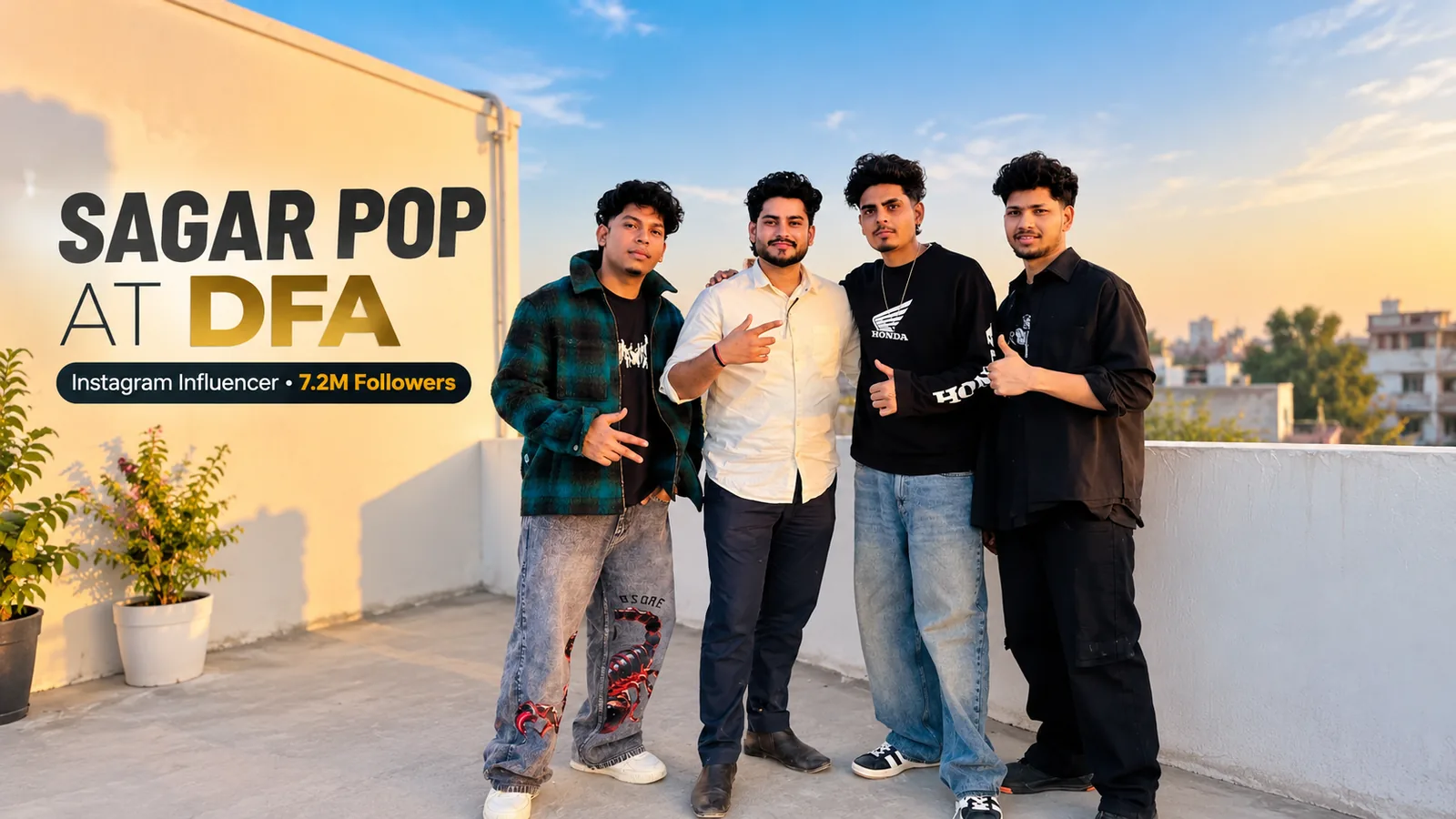 Sagar Pop (Instagram creator, 7.2M followers) at DFA