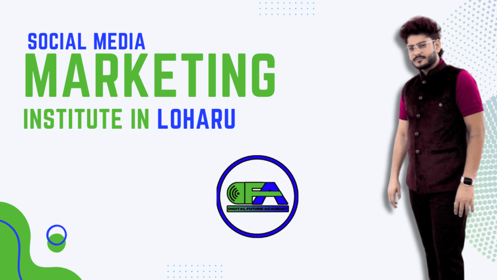 SOCIAL MEDIA MARKETING INSTITUTE IN LOHARU